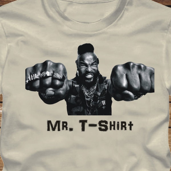 MR T-Shirt T-Shirt - funny ba baracus tshirt a team gmc van pity the fool - many colors - adult sizes - 497