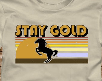 STAY GOLD Ponyboy T-Shirt Adult sizes S-3Xl - 80s Tv movie the outsiders hinton tshirt horse pony boy stay golden patrick swayze matt dillon