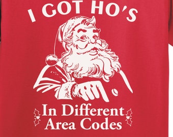 I Got Ho's In Different Area Codes -Adult sizes - Red T-Shirt funny christmas holiday Santa Claus -320