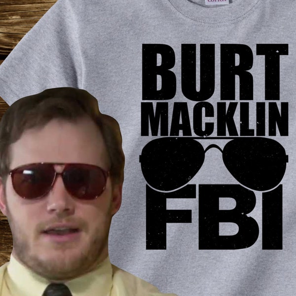 On Sale - BURT MACKLIN FBI T-shirt from Parks and Recreation- Adult sizes -funny Tv Chris Pratt Andy Dwyer mouse rat scarecrow boat rec bert