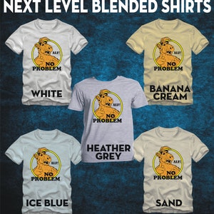 ALF No Problem Premium T-Shirt Many Color Options Ringers / Cottons / Blends / Tank Tops image 2