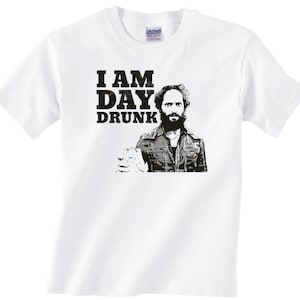 I Am DAY DRUNK Rafi - Camiseta divertida camiseta tamaños adultos S-3Xl - Rafi Quote The League tv show -338