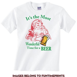Santa Claus It's The Most Wonderful Time For A Beer Gift T-Shirt Santa Claus It's The Most Wonderful Time For A Beer Gift T-Shirt