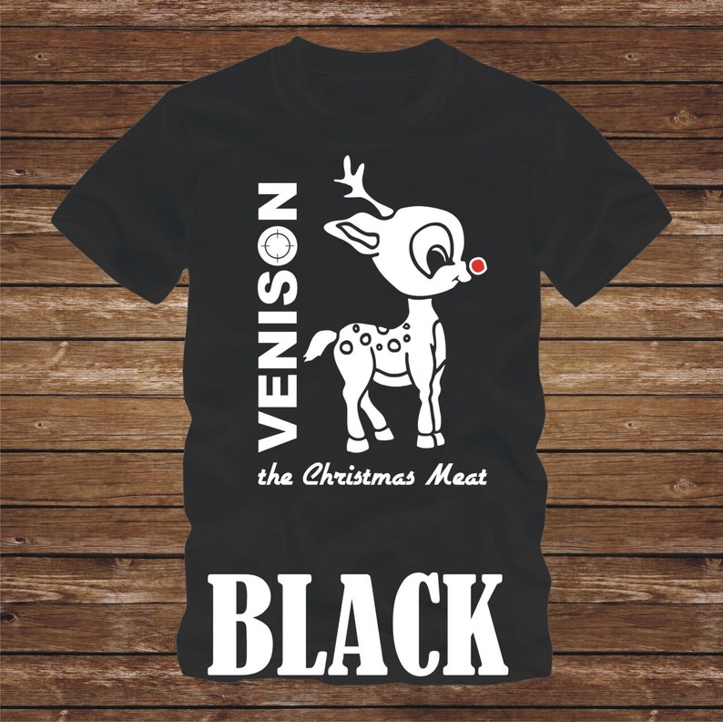 venison the christmas meat t shirt