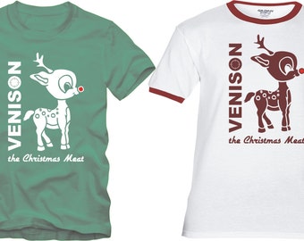 VENISON The CHRISTMAS Meat - Premium T-Shirt - Many Color Options - Ringers / Cottons / Blends / Tank Tops 309