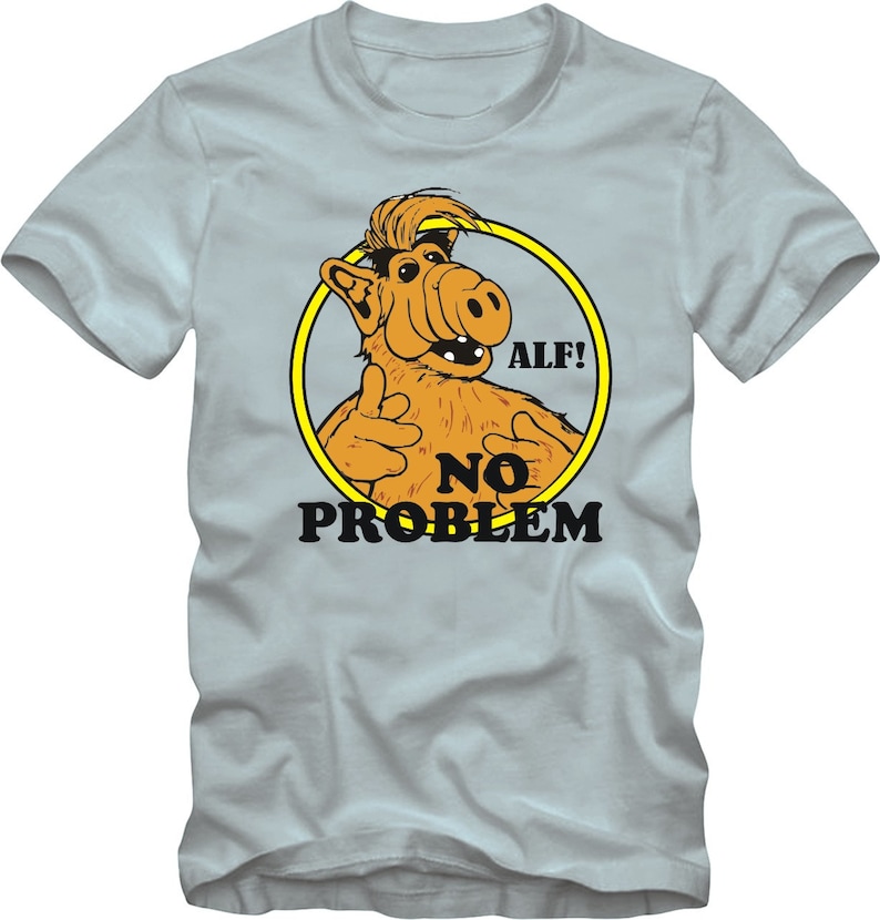 ALF No Problem Premium T-Shirt Many Color Options Ringers / Cottons / Blends / Tank Tops image 1