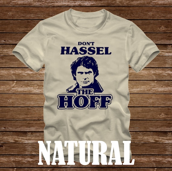 Dont HASSLE the HOFF With Picture David Hasselhoff T-shirt - Etsy Canada