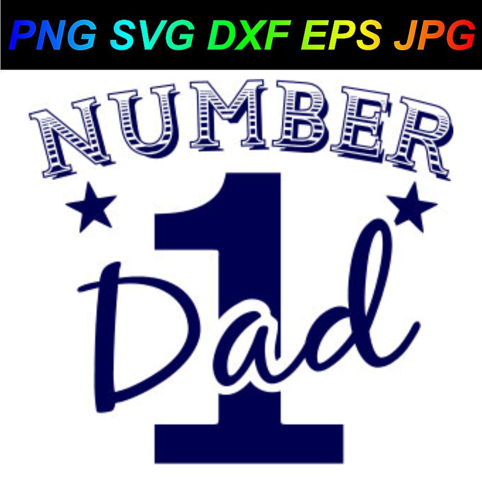 Number 1 Dad PNG SVG DXF Eps Jpg Cricut Silhouette Etsy
