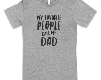 My Favorite People Call Me Dad Tee