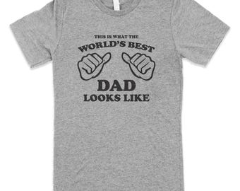 This Is What The World's Best Dad Looks Like Tee