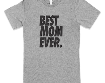 Best Mom Ever Tee | Gift for Her
