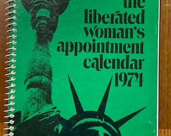 RARE:  the liberated woman’s appointment calendar, 1974, Feminist history, Ephemera