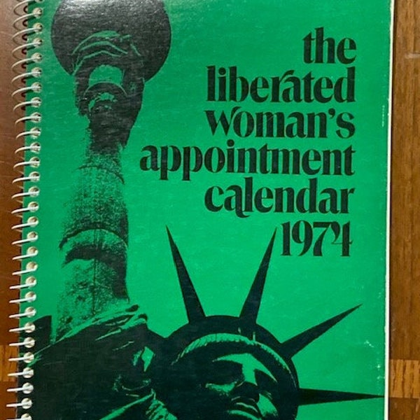 RARE:  the liberated woman’s appointment calendar, 1974, Feminist history, Ephemera