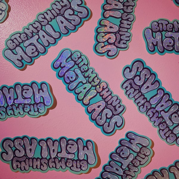 Bite My Shiny Metal Ass Holographic Glitter / Futurama Fan Art Sticker for Laptop Water Bottle