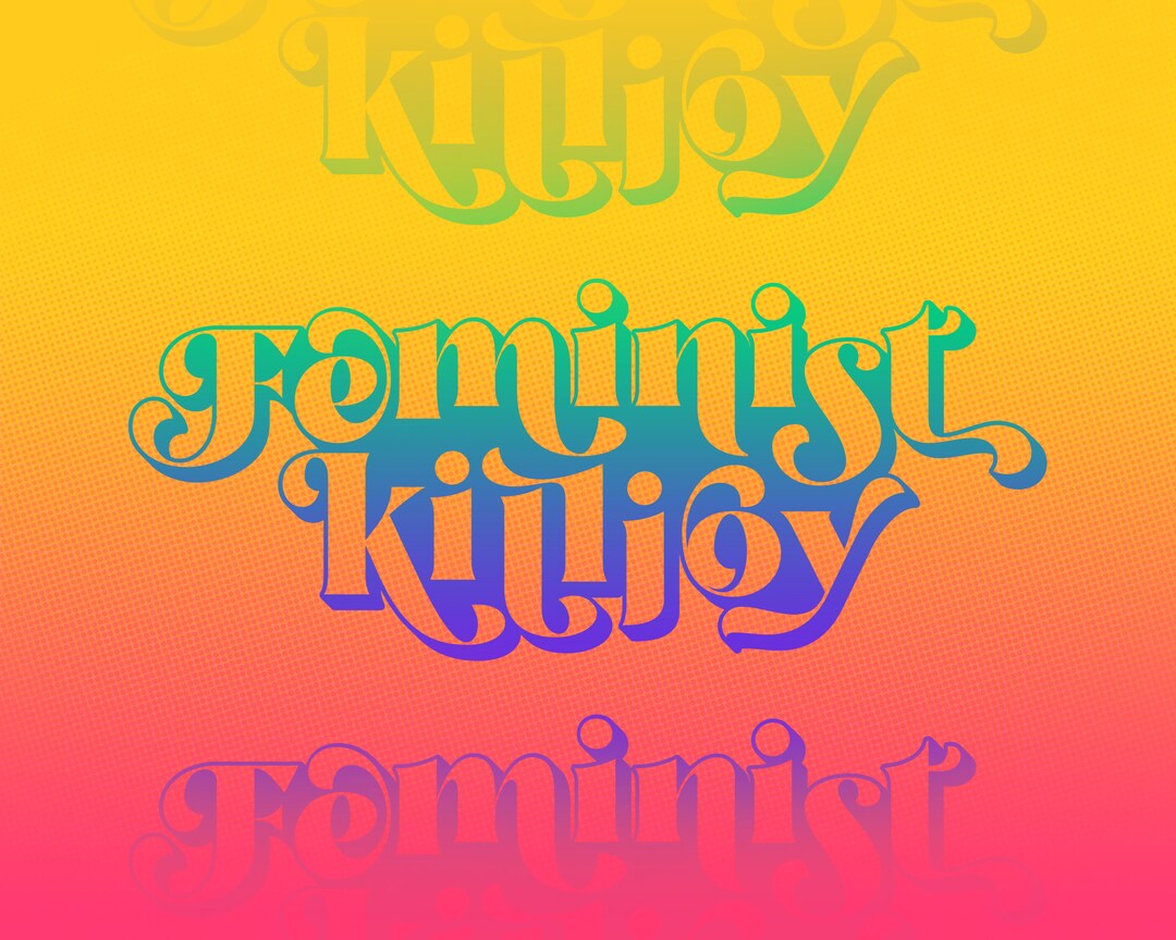 Feminist Killjoy Feminist Pro Choice SVG File for Cricuit Vinyl Cutter