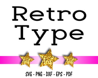 Retro Type Font Design Files For Use With Your Silhouette Studio Software, DXF Files, SVG Font, EPS Files, Png Font, Font Silhouette