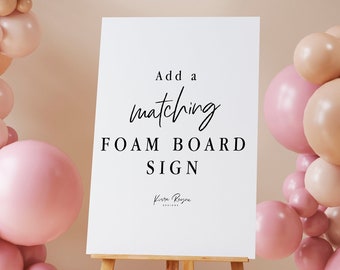 Matching Foam Board Welcome Sign - Digital or Printed - Designed to match your invitation