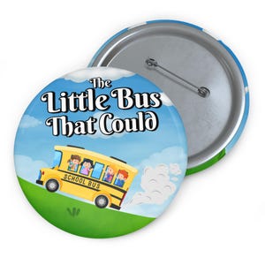 The Little Bus That Could Pin | Cute School Bus Button | Funny Teacher or Bus Driver Gift | Children Book Parody Pin