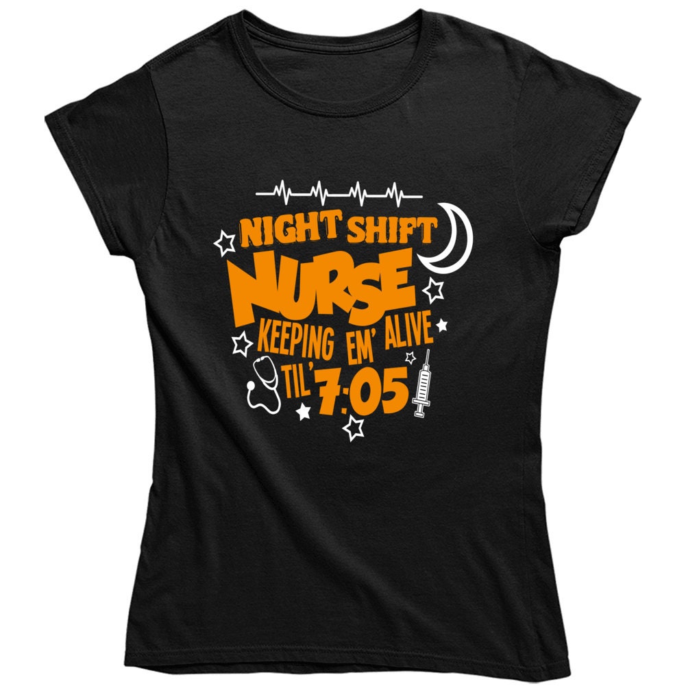 Night Shift Nurse Nurse Shirt Friends Nurse Shirt Nursing Etsy