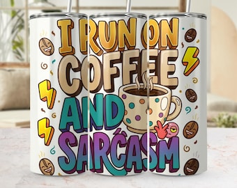 Diseño PNG para vaso térmico con mensaje sarcástico sobre café, divertido diseño para amantes del café (descarga digital).