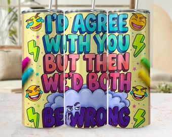 Diseño PNG de envoltura para vaso con mensaje sarcástico y divertido, cita ingeniosa (descarga digital)