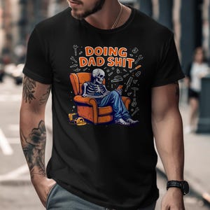 Funny Dad Shirt, Sarcastic Dad Shirt, Father&#39;s Day Gift, Dad Humor Tee, Father&#39;s Day Shirt, Cool Dad Shirt, Dad Life Shirt
