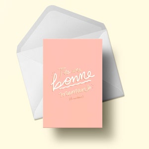 Carte de souhaits imprimée - T'es une bonne maman (la meilleure) - 5 x 7 pouces