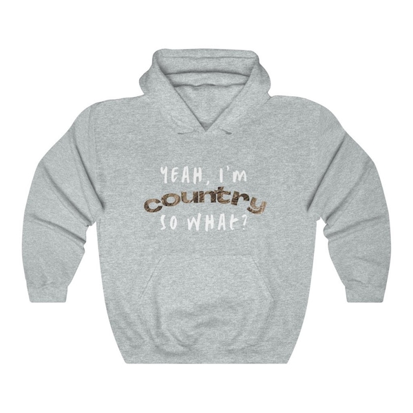 Ich bin Country, na und? | Unisex Hoodies - Black Friday - Weihnachtsgeschenk - Südstaaten-Kleidung