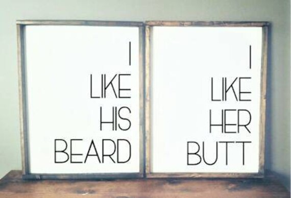 bridal shower beard and butt set wedding gift I like his beard I like her but signs home decor signs- wooden sign