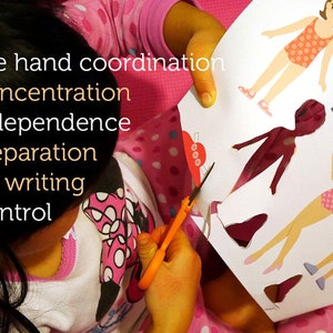 May include: A child cuts out paper dolls with scissors. The text on the page reads "Eye hand coordination, Concentration, Independence, Preparation for writing, Control."