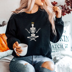 Zen Skeleton Sweatshirt, Yoga Skeleton Shirt,  Zen Shirt, Halloween Skeleton Sweater, Spooky Season, Women&#39;s Fall Sweatshirt, Trick or Treat