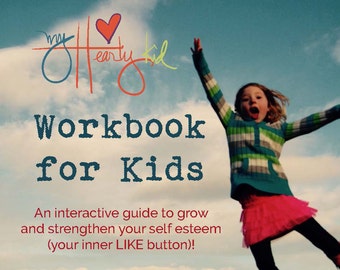myHeartyKid workbook for kids - how to grow your inner LIKE button!