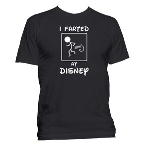 I Farted At Disney Tshirt