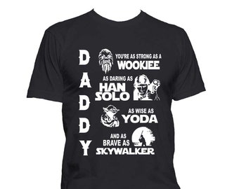 Daddy you're as strong as... star wars t-shirt