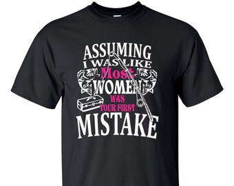 Fishing Assuming i was like most women was your first mistake T-shirt