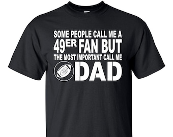 Camiseta de papá fanático de los 49ers - Gildan Ultra Cotton Tee