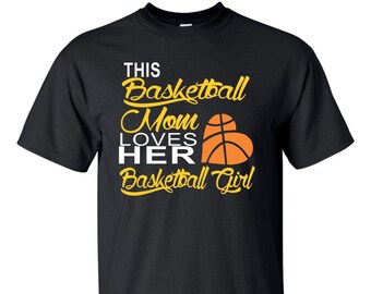This Basketball Mom Loves Her Basketball Girl  T-Shirt
