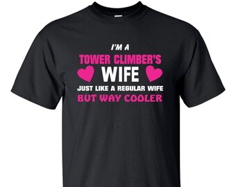 Tower Climbers Wife T-Shirt