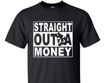Straight Outta Money... t-shirt
