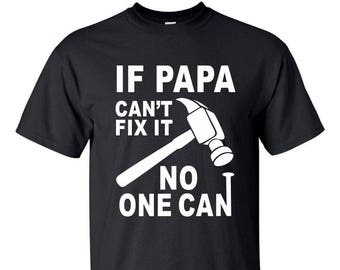 Si papá no puede arreglarlo nadie puede. Camiseta