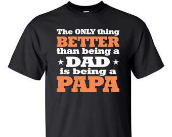 Lo único mejor que ser papá es ser un papá. Camiseta