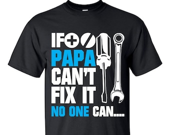 If Papa can't fix it no one can (Screwdriver Wrench)T-Shirt