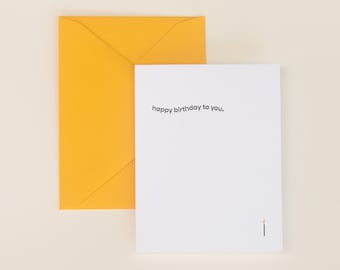 happy birthday to you. (candle) / Minimal Birthday Card / Set of 10 or Singles