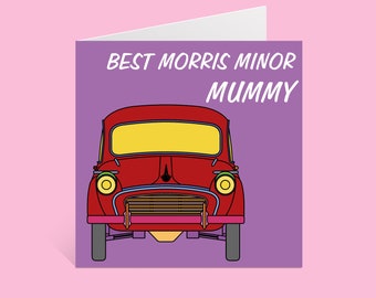 Morris Minor - Best Morris Minor Mummy Mothers Day