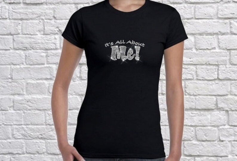 Its All About Me T Shirt Slogan T Shirts Funny T Etsy 