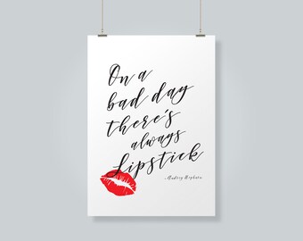 On a bad day there's always lipstick - Audrey Hepburn - Printable Typography Art - Printable Quotes