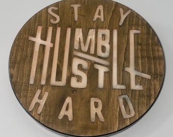 Stay Humble Hustle Hard Wall Sign