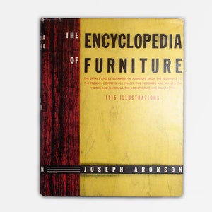 The Encyclopedia of Furniture by Joseph Aronson, With 1,115 Illustrations, 1948