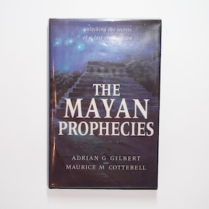 The Mayan Prophecies, Adrian G. Gilbert, Maurice M. Cotterell, Illustrated, 1996
