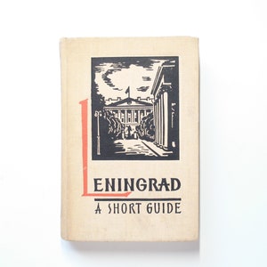 Leningrad, A Short Guide, P. Kann, Illustrated, w/ Maps, Second Impression, 1966